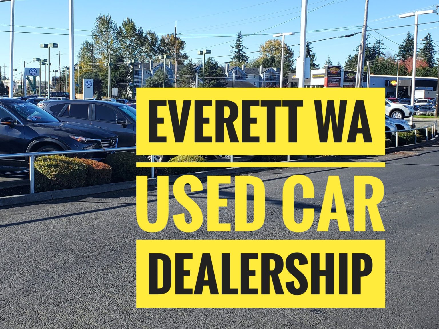 Everett used car Dealership Ask for Q Ali