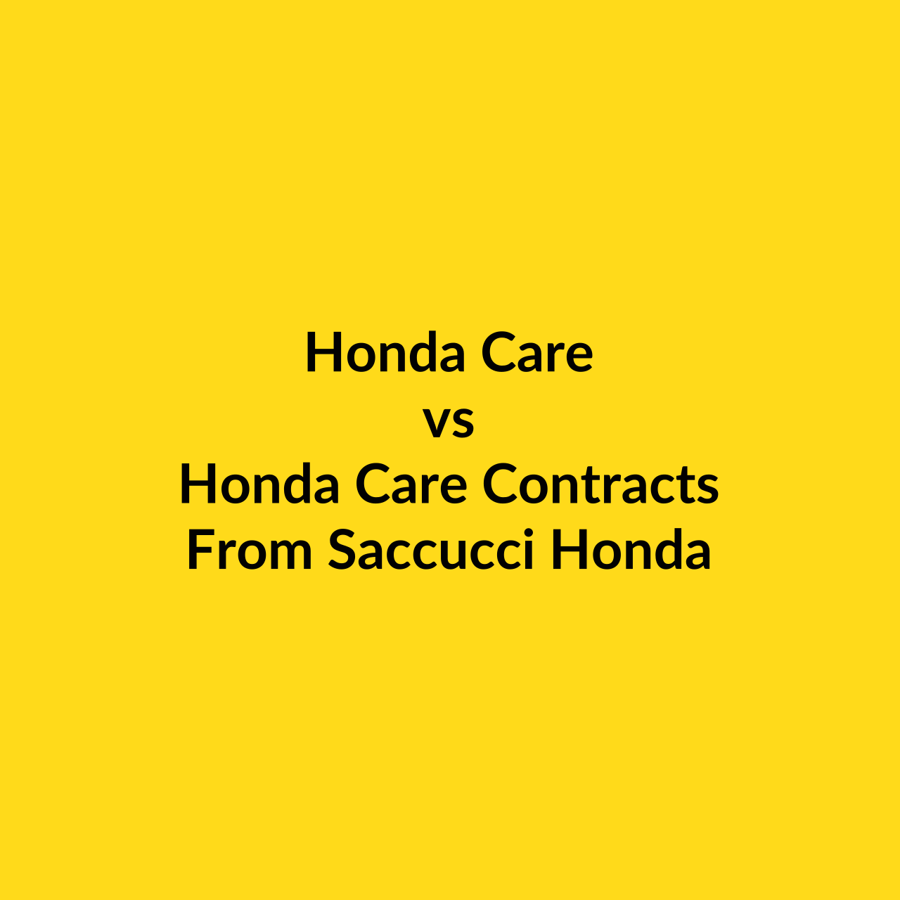 Honda Care vs Honda Care Contracts From Saccucci Honda
